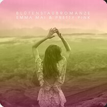 Emma Mai & Pretty Pink – Blütenstaubromanze