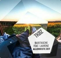Badetasche feat. Laurenz - Allerbeste Zeit