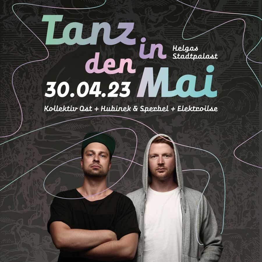Tanz in den Mai mit Kollektiv Ost im Helgas Stadtpalast